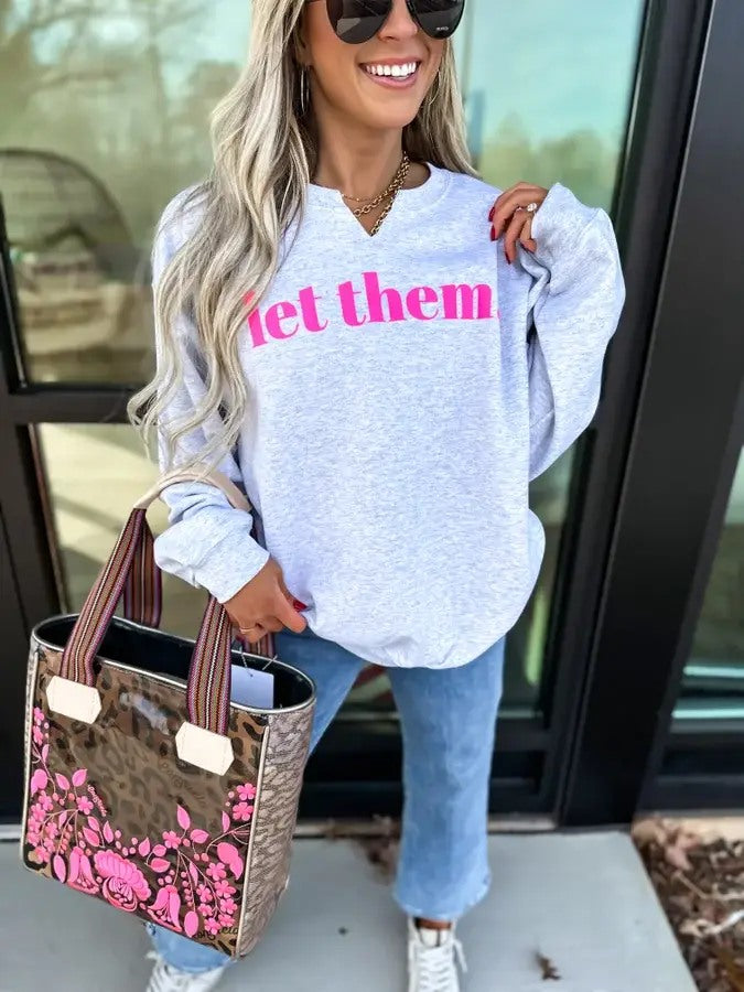LET THEM sweatshirt....