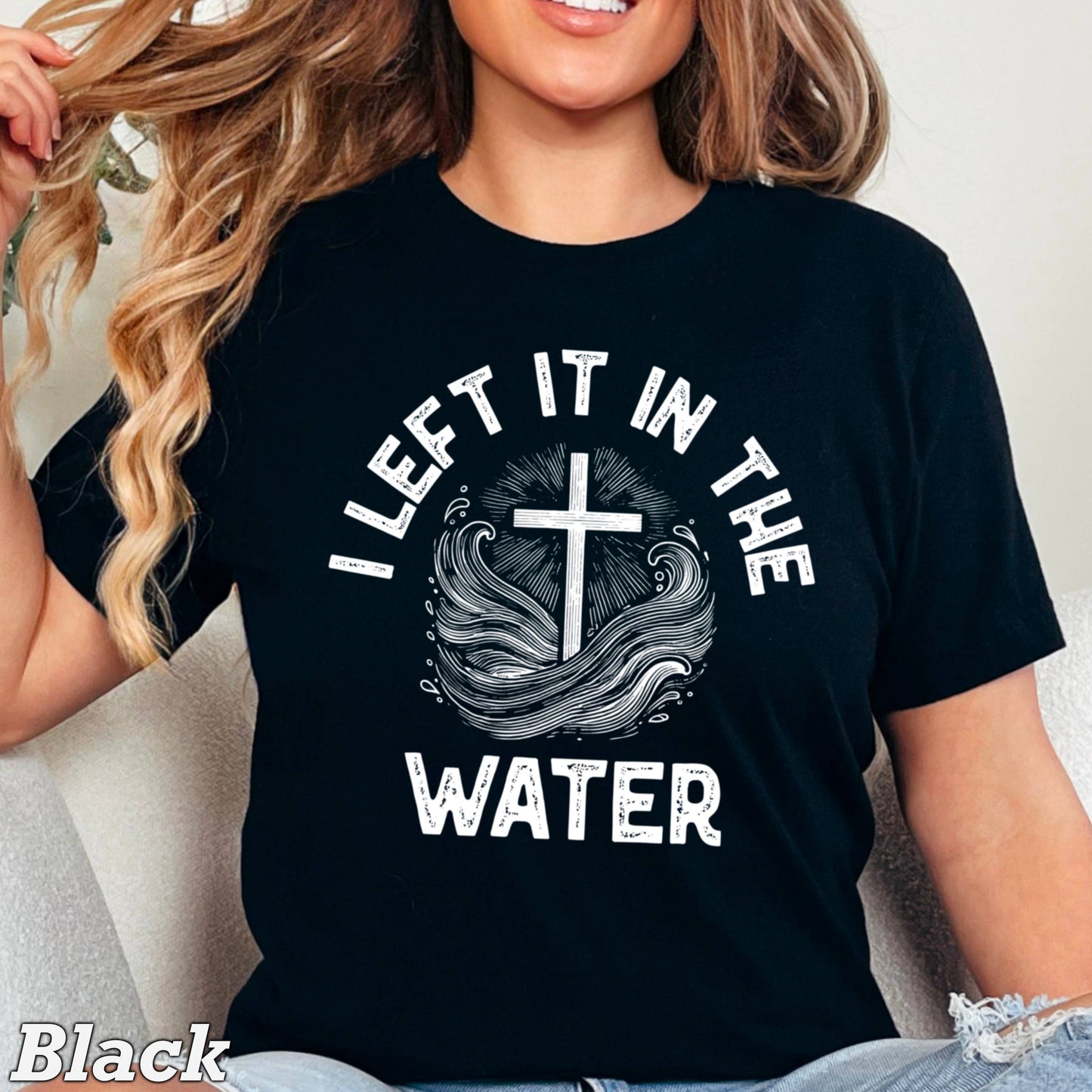 I Left It In The Water Christian Graphic Tee| Comfort Colors