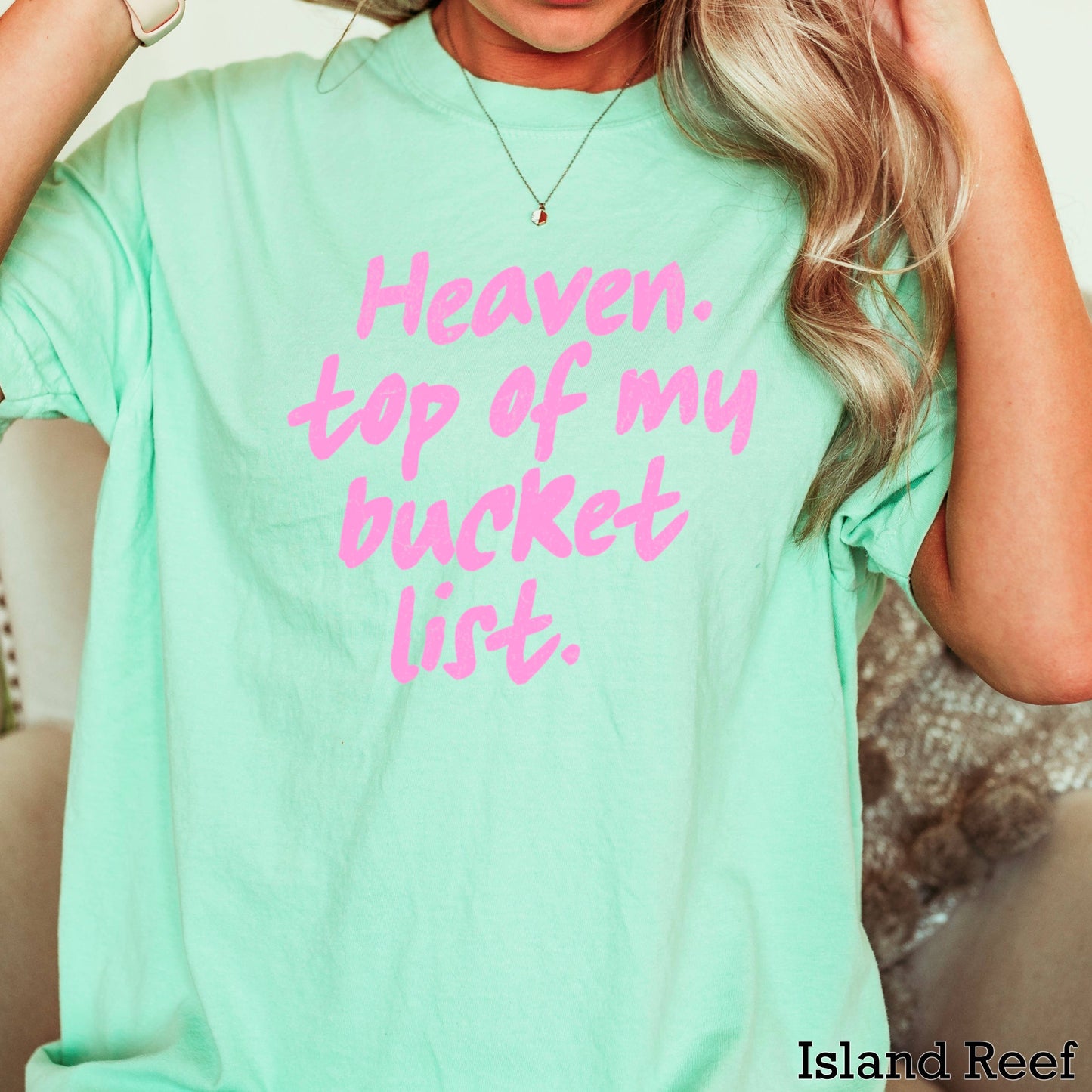 Heaven Top Of Bucket List Christian T-Shirt | Comfort Color