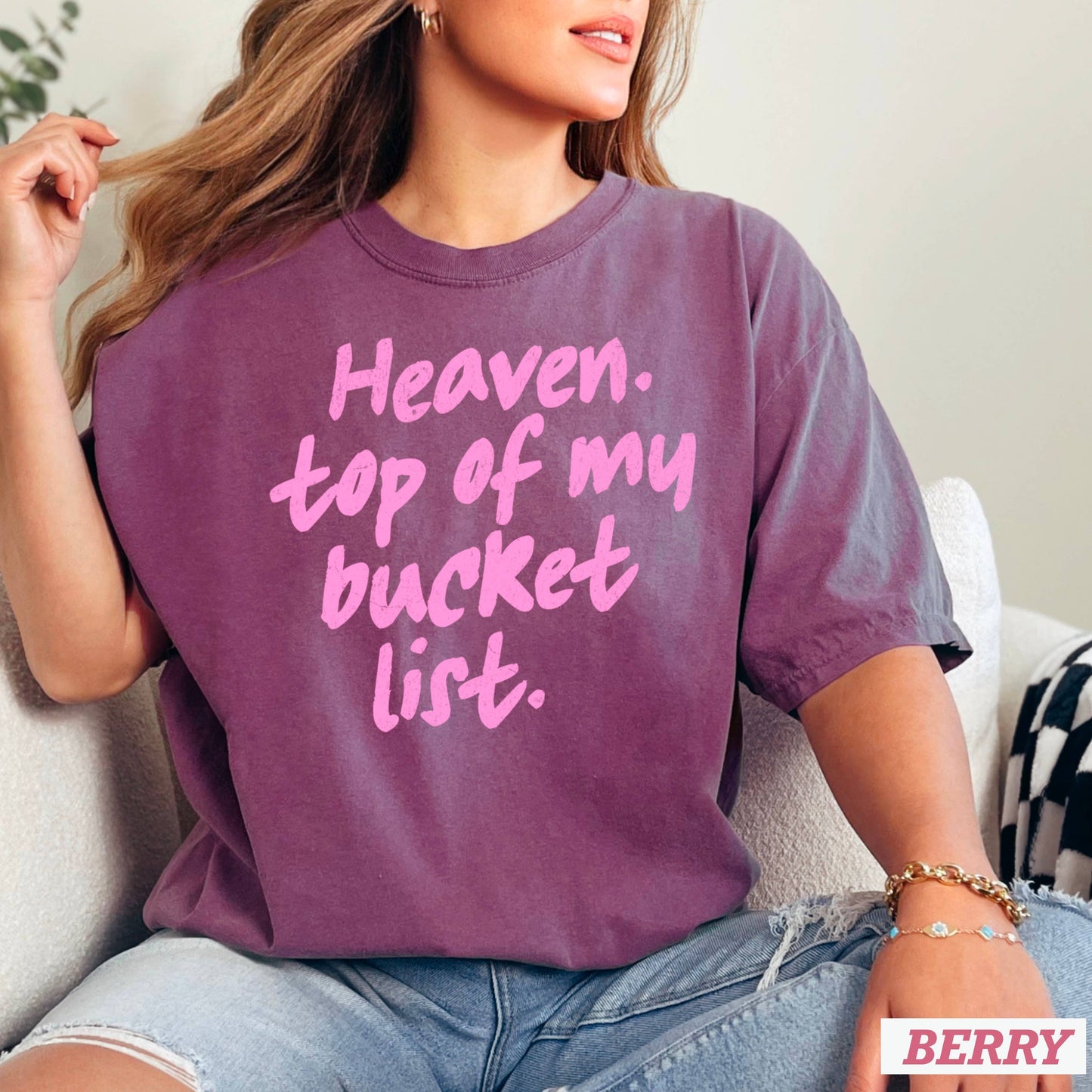Heaven Top Of Bucket List Christian T-Shirt | Comfort Color