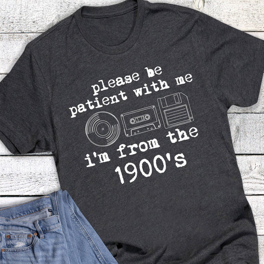 Funny From the 1900s Graphic Tee