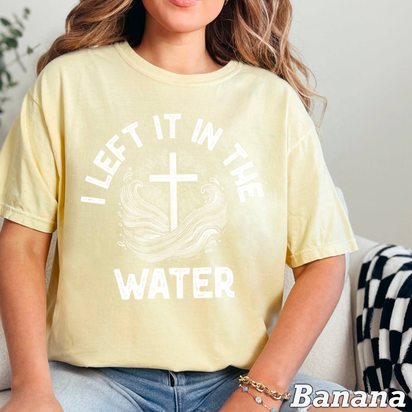I Left It In The Water Christian Graphic Tee| Comfort Colors