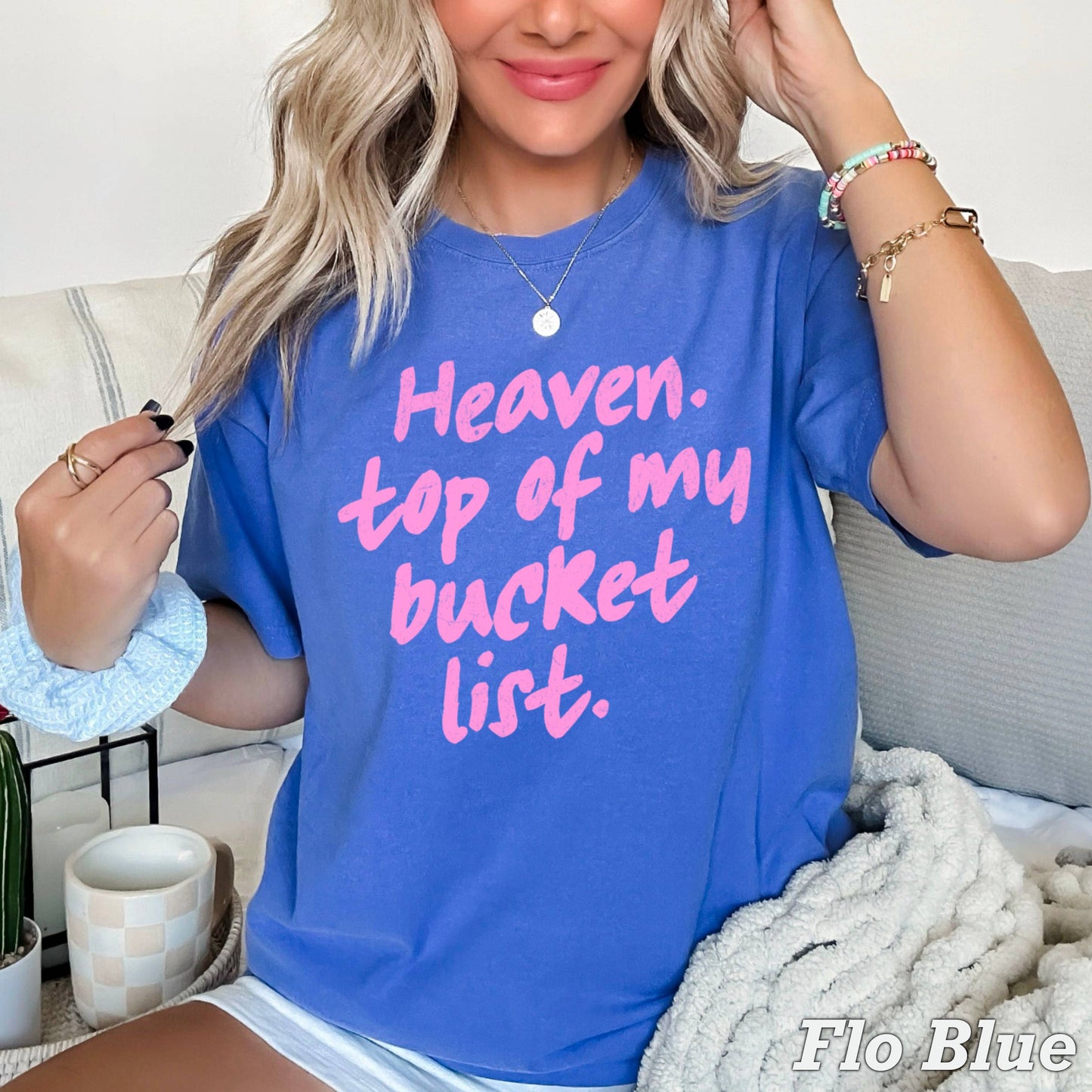 Heaven Top Of Bucket List Christian T-Shirt | Comfort Color