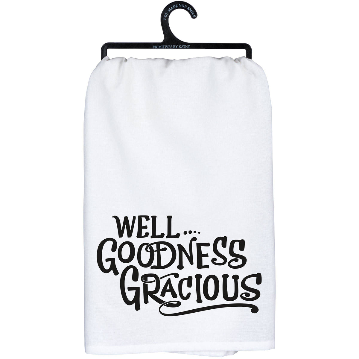 Well Goodness Gracious Kitchen Towel