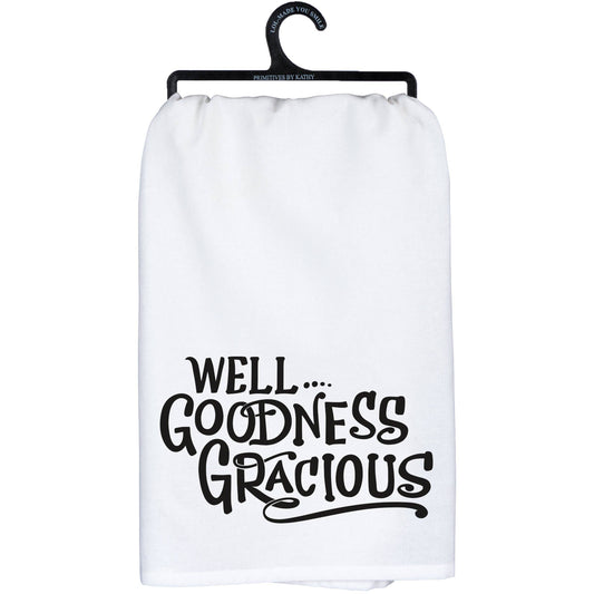 Well Goodness Gracious Kitchen Towel
