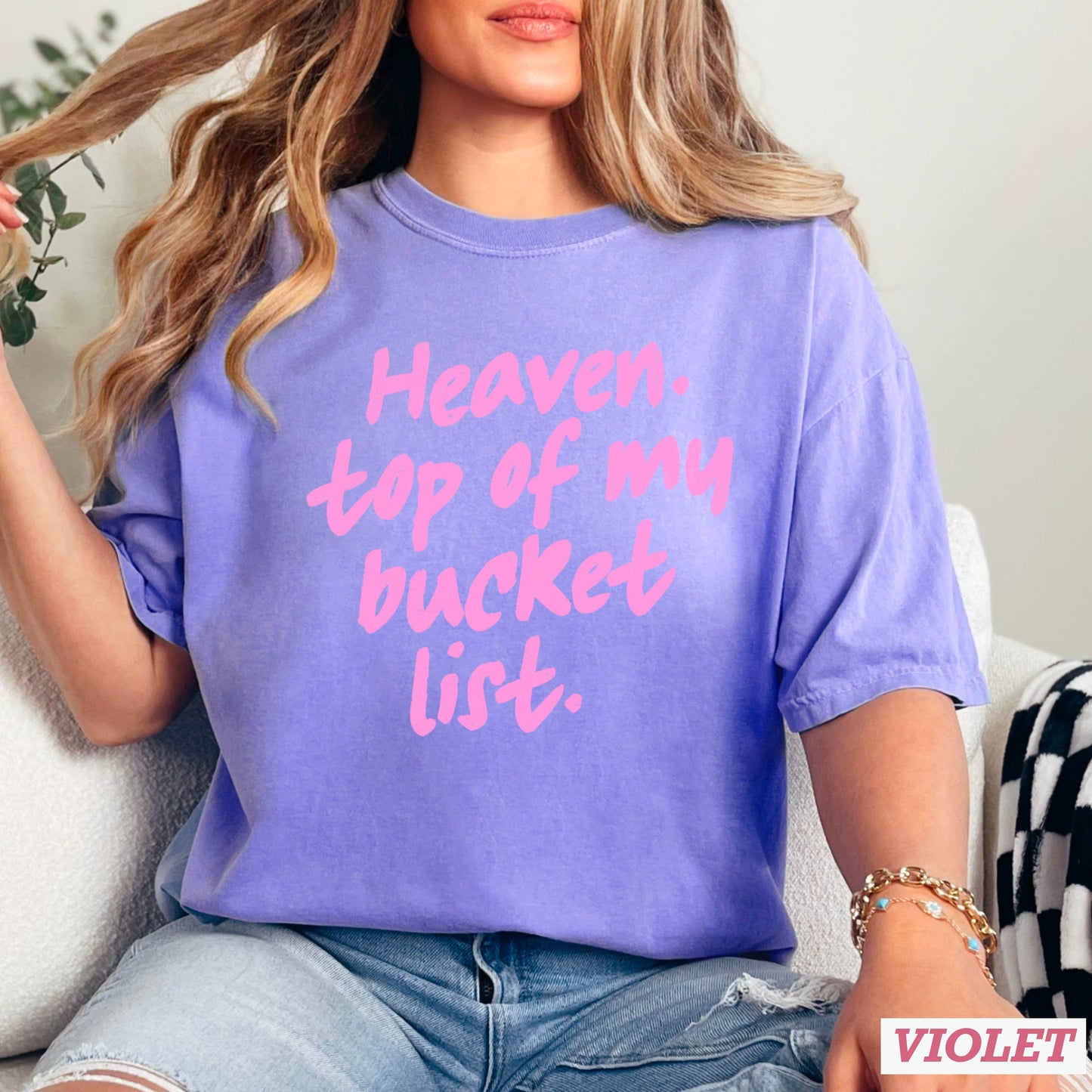 Heaven Top Of Bucket List Christian T-Shirt | Comfort Color