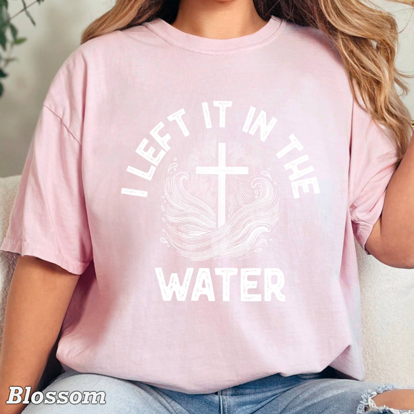 I Left It In The Water Christian Graphic Tee| Comfort Colors