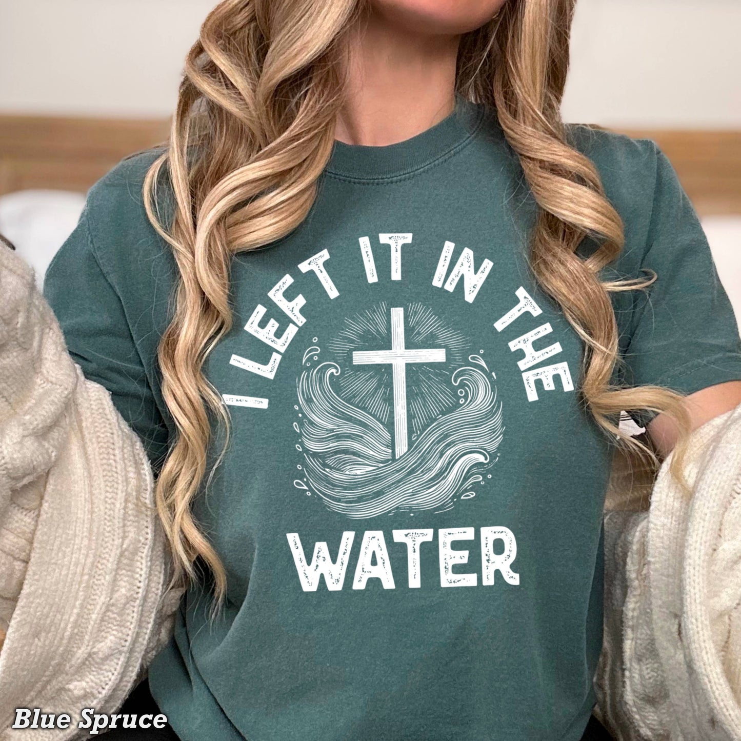 I Left It In The Water Christian Graphic Tee| Comfort Colors