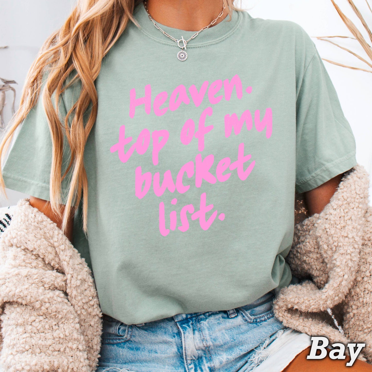 Heaven Top Of Bucket List Christian T-Shirt | Comfort Color